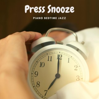 Press Snooze