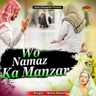 Wo Namaz Ka Manzar