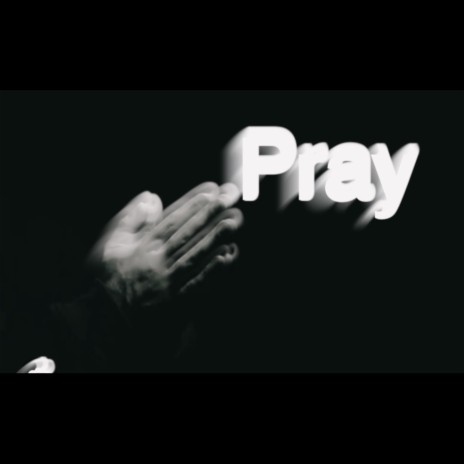 Pray | Boomplay Music