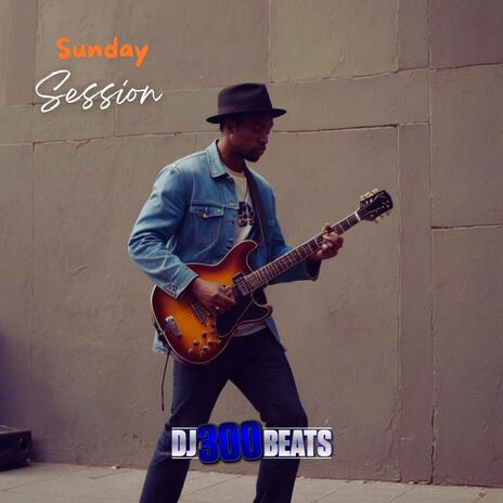 Sunday Session | Boomplay Music
