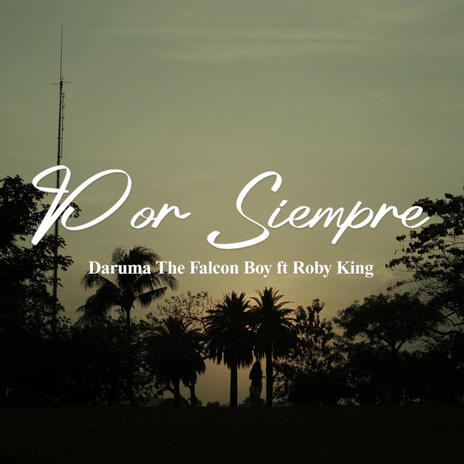 Por Siempre ft. Roby King | Boomplay Music