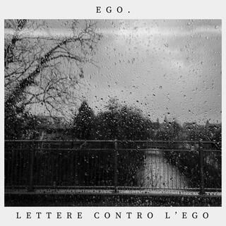 Lettere contro l'Ego lyrics | Boomplay Music