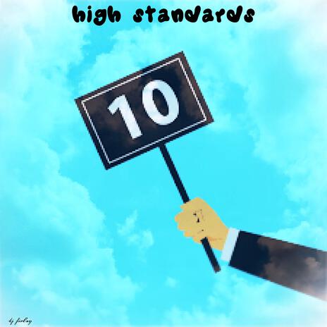 high standards | Boomplay Music