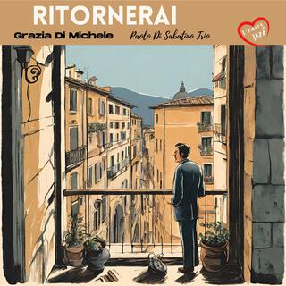 Ritornerai (feat. Matteo Grandoni & Glauco Di Sabatino)