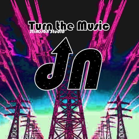 TURN THE MUSIC UP