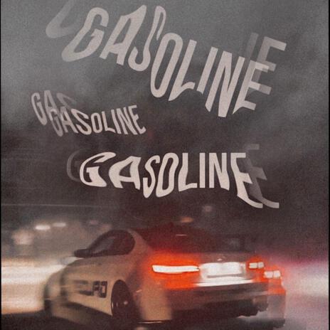 Gasoline | Boomplay Music