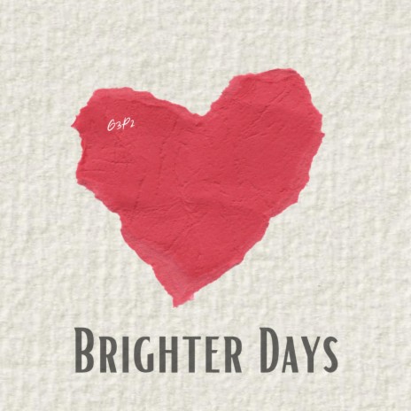 Brighter Days | Boomplay Music