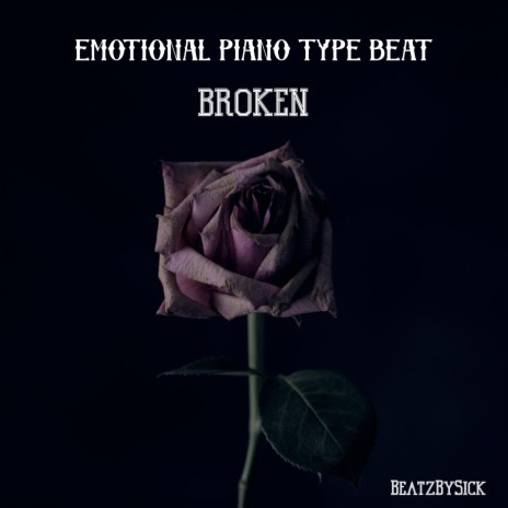 Emotional piano type beat - Broken | Boomplay Music