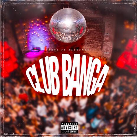 Club banga ft. Dlegends | Boomplay Music