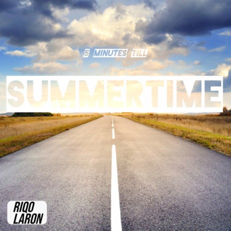5 Minutes Till Summertime | Boomplay Music