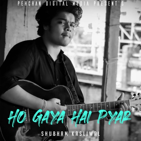 Ho Gaya Hai Pyar | Boomplay Music