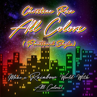 All Colors (Make A Rainbow World With All Colors) (Remastered)