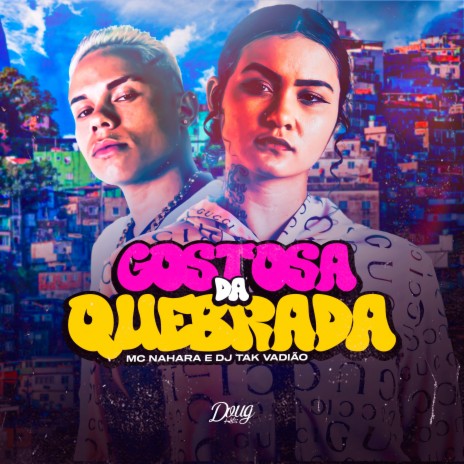 Gostosa da Quebrada ft. DJ TAK VADIÃO & Doug Hits | Boomplay Music