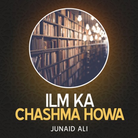 Ilm Ka Chashma Howa | Boomplay Music