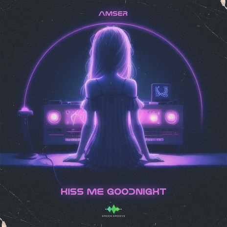 Kiss Me Goodnight | Boomplay Music