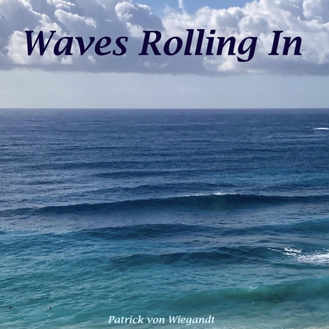 Waves Rolling In | Boomplay Music