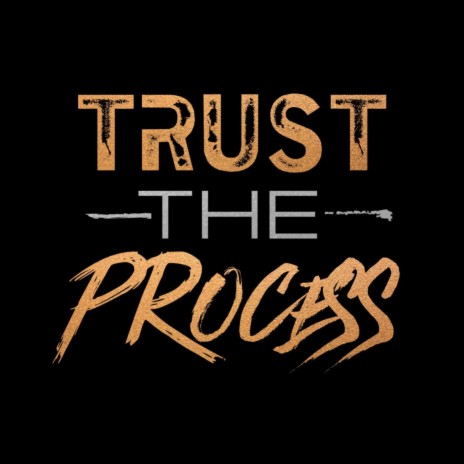 Trust The Process ft. AceBoogieJP | Boomplay Music