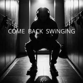 COME BACK SWiNGiNG