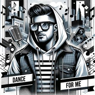 Dance for Me lyrics | Boomplay Music