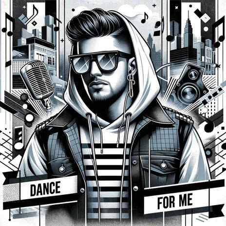 Dance for Me | Boomplay Music