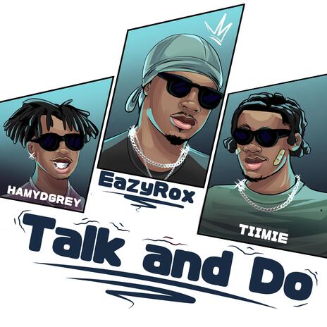 Talk and Do ft. Hamydgrey & Tiimie | Boomplay Music