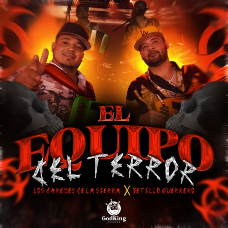 El Equipo del Terror ft. Los Dareyes De La Sierra | Boomplay Music