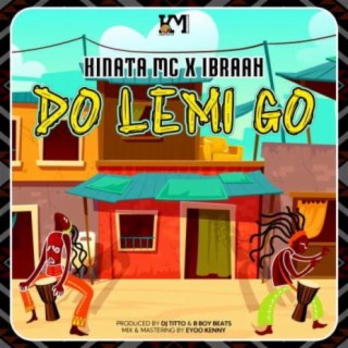 Do Lemi Go ft. Ibraah lyrics | Boomplay Music