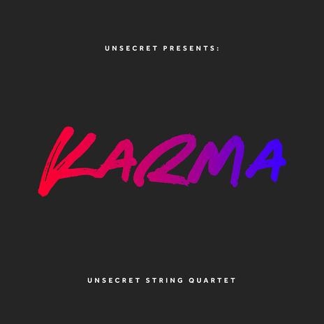 Karma ft. Unsecret String Quartet | Boomplay Music