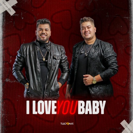 I Love You Baby | Boomplay Music