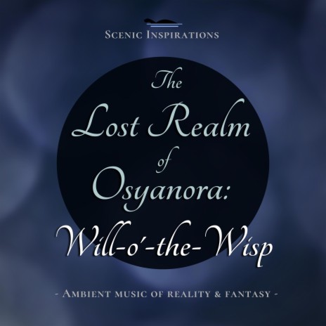 The Lost Realm of Osyanora: Will-o'-the-Wisp