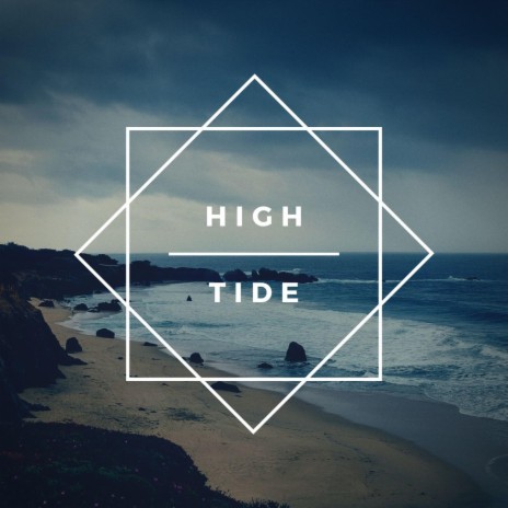 High Tide | Boomplay Music