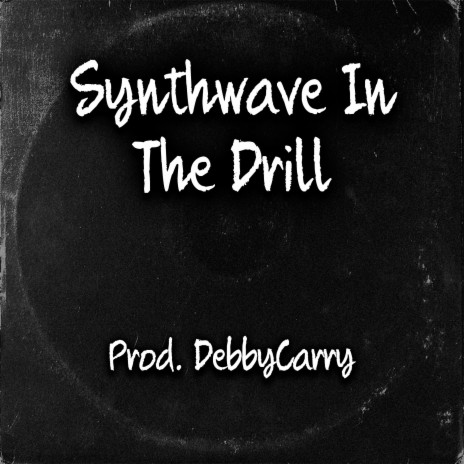 Synthwave In The Drill