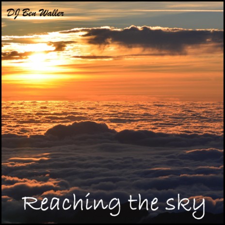 Reaching The Sky | Boomplay Music