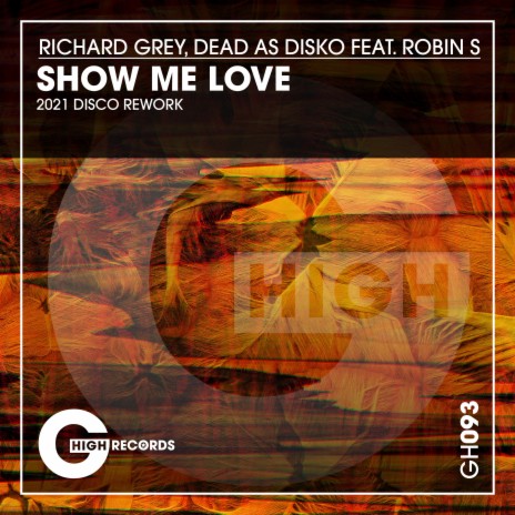 Show Me Love (2021 Disco Rework) ft. Dead As Disko & Robin S | Boomplay Music