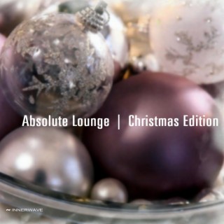 Absolute Lounge | Christmas Edition