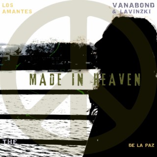 Los Amantes de la Paz (Made in Heaven)