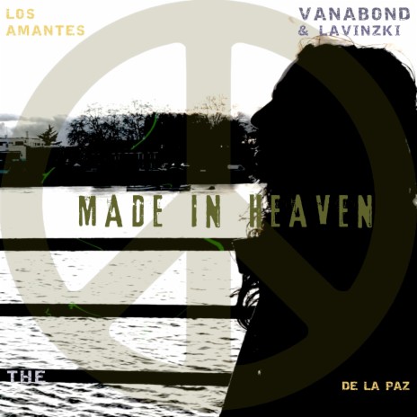 Los Amantes de la Paz (Made in Heaven) ft. Joe Lavinzki