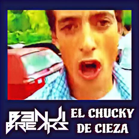 El Chucky De Cieza | Boomplay Music