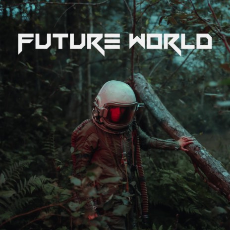 Future World | Boomplay Music