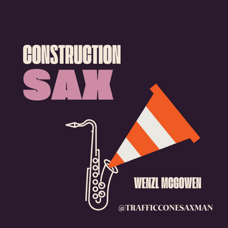 Construction Sax | Boomplay Music