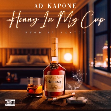 Henny In My Cup | Boomplay Music