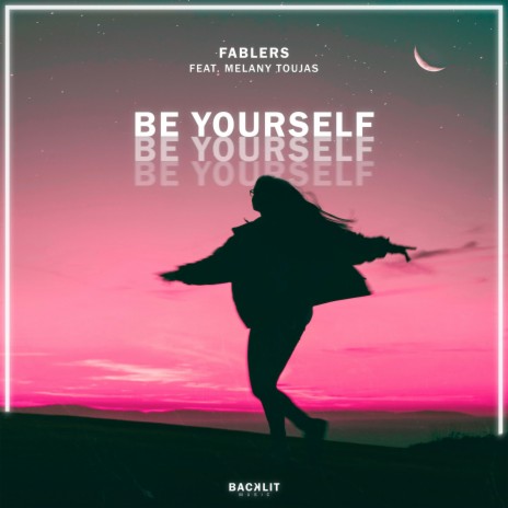 Be Yourself ft. Melany Toujas | Boomplay Music