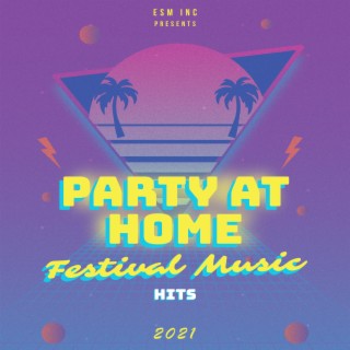 Party At Home Festival Music Hits 2021 (Perfect Long DJ-Mix for Training Outdoors or Running)