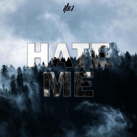 Hate Me | Boomplay Music