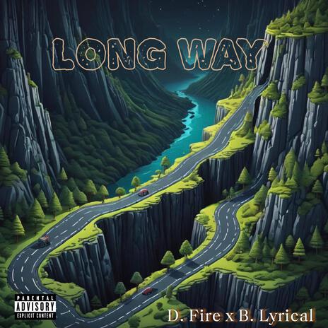 Long Way ft. Dfire707x | Boomplay Music