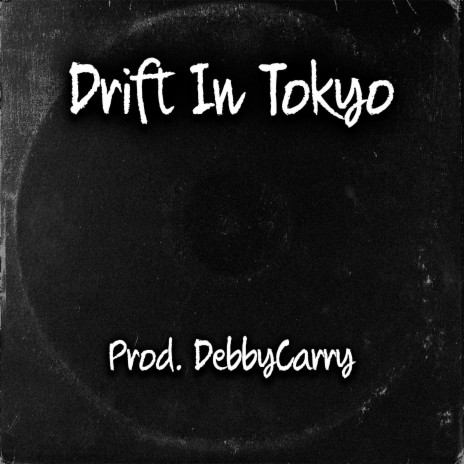 Drift In Tokyo | Boomplay Music