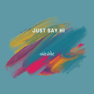 Just say hi