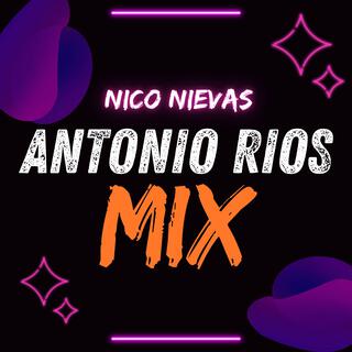 Anronio Rios Mix