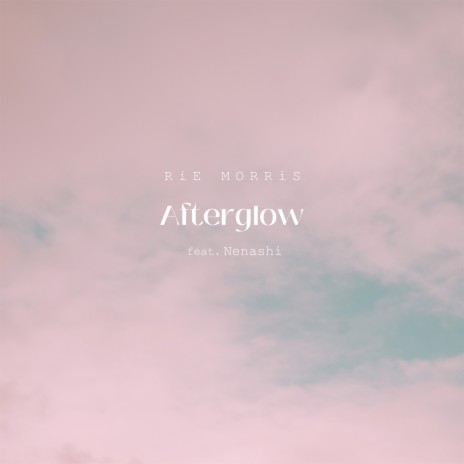 Afterglow (feat. Nenashi) | Boomplay Music