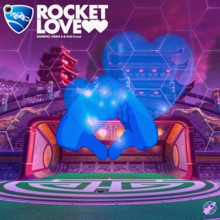 Rocket Love ft. Gran A & Petit Sweet lyrics | Boomplay Music